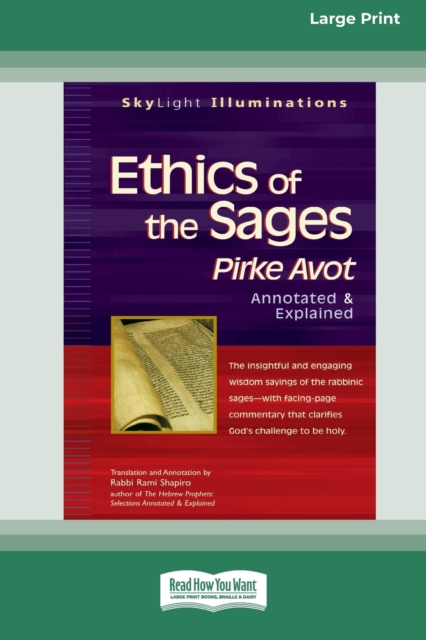 Ethics of the Sages : Pirke Avota "Annotated & Explained [Standard Large Print 16 Pt Edition], Paperback / softback Book