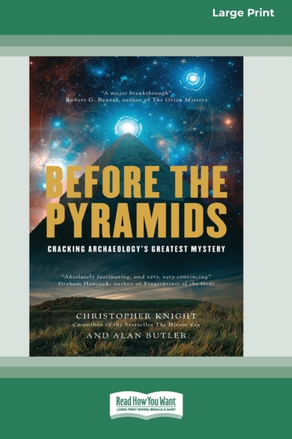 Before the Pyramids : Cracking Archaeology's Greatest Mystery [Standard Large Print 16 Pt Edition], Paperback / softback Book