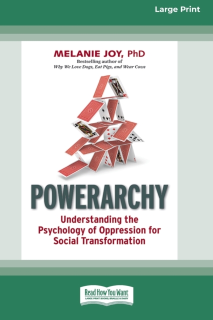 Powerarchy : Understanding the Psychology of Oppression for Social Transformation [Standard Large Print 16 Pt Edition], Paperback / softback Book