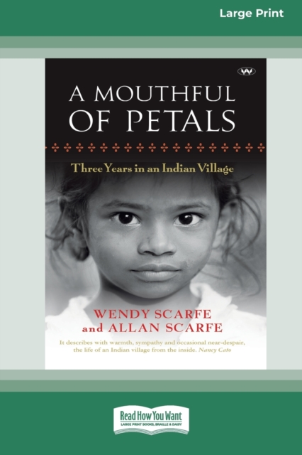 A Mouthful of Petals : Three years in an Indian village [16pt Large Print Edition], Paperback / softback Book
