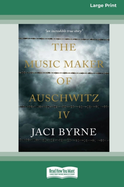 The Music Maker of Auschwitz IV [16pt Large Print Edition], Paperback / softback Book