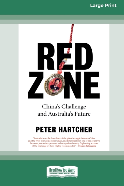 Red Zone : China's Challenge and Australia's Future [16pt Large Print Edition], Paperback / softback Book
