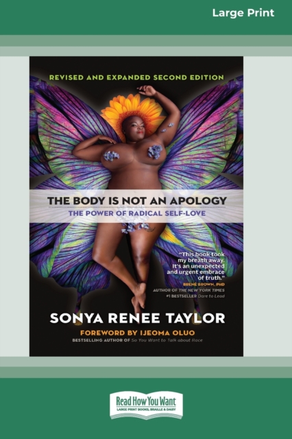 The Body Is Not an Apology, Second Edition : The Power of Radical Self-Love [16pt Large Print Edition], Paperback / softback Book