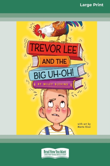 Trevor Lee and the Big Uh-Oh! : [16pt Large Print Edition], Paperback / softback Book