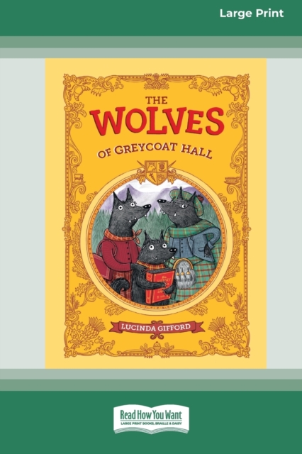 The Wolves of Greycoat Hall [Large Print 16pt], Paperback / softback Book