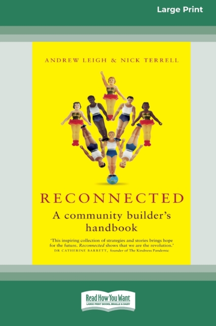 Reconnected : A Community Builder's Handbook [Large Print 16pt], Paperback / softback Book