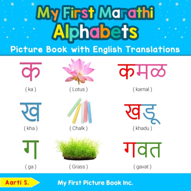 My First Marathi Alphabets Picture Book with English Translations : Bilingual Early Learning & Easy Teaching Marathi Books for Kids, Paperback / softback Book