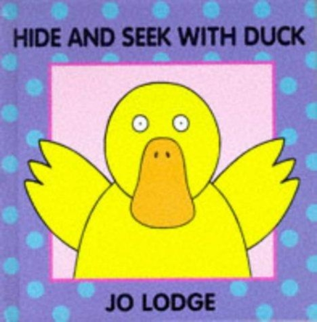 Hide and Seek with Duck, Hardback Book