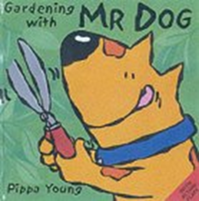 Gardening with Mr. Dog, Hardback Book
