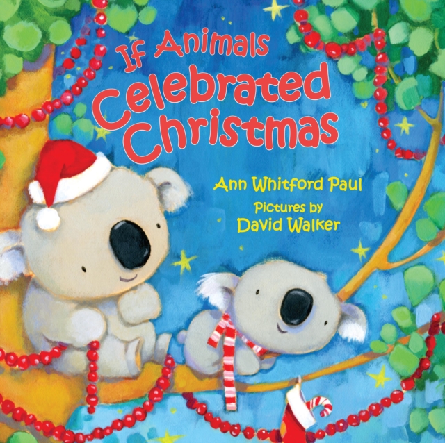 If Animals Celebrated Christmas, Hardback Book