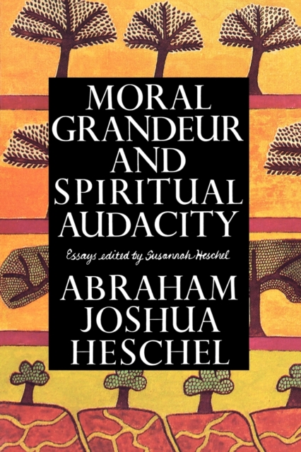 Moral Grandeur and Spiritual Audacity : Essays, Paperback / softback Book