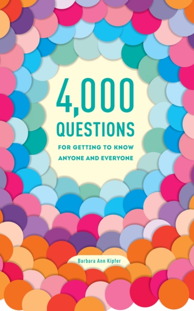 4,000 Questions for Getting to Know Anyone and Everyone, 2nd Edition, EPUB eBook