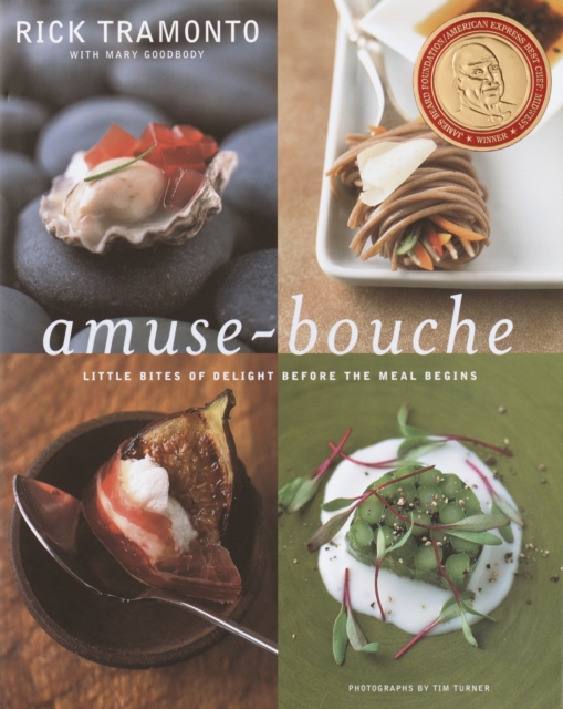 Amuse-Bouche : Little Bites of Delight Before the Meal Begins: A Cookbook, Hardback Book