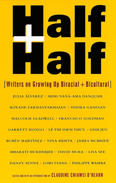 Half and Half : Writers on Growing Up Biracial and Bicultural, Paperback / softback Book