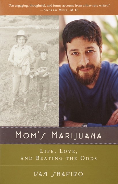 Mom's Marijuana : Life, Love, and Beating the Odds, Paperback / softback Book