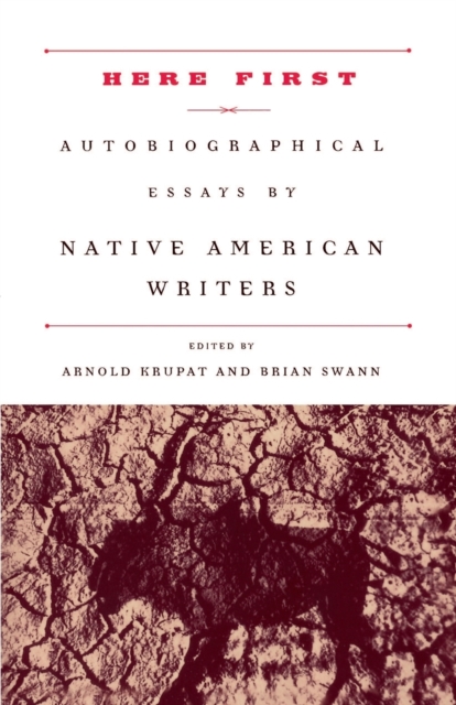 Here First : Autobiographical Essays by Native American Writers, Paperback / softback Book