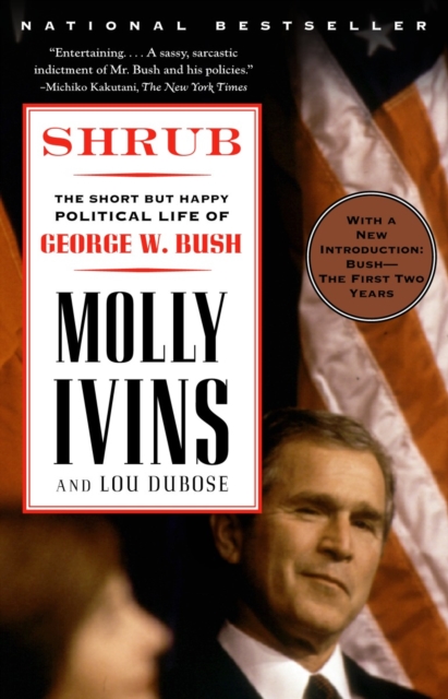 Shrub : The Short But Happy Political Life of George W. Bush, Paperback / softback Book