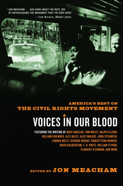 Voices in Our Blood : America's Best on the Civil Rights Movement, Paperback / softback Book