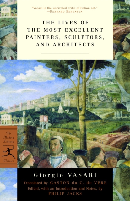 The Lives of the Most Excellent Painters, Sculptors, and Architects, Paperback / softback Book