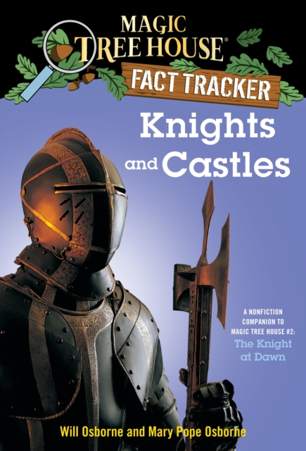 Knights and Castles : A Nonfiction Companion to Magic Tree House #2: The Knight at Dawn, Paperback / softback Book