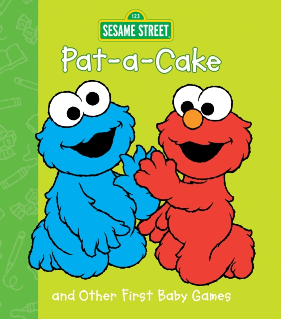 Pat-a-Cake and Other First Baby Games : Sesame Street, Board book Book