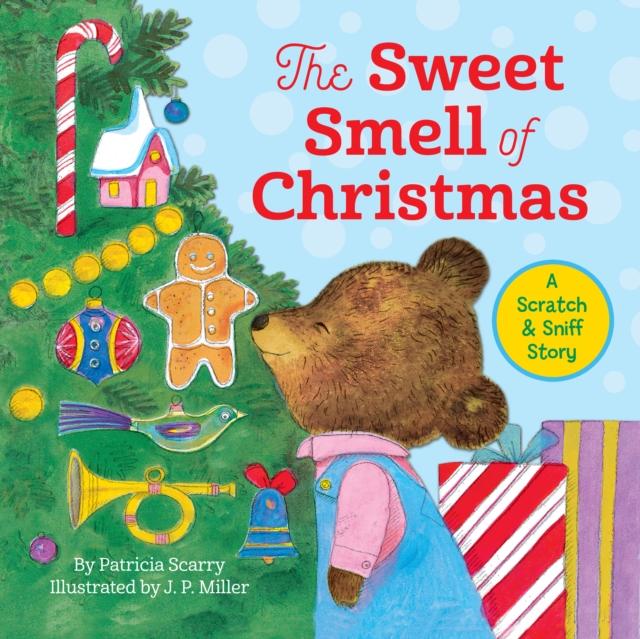 The Sweet Smell of Christmas : A Christmas Scratch and Sniff Book for Kids, Hardback Book