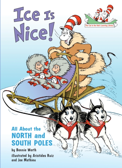 Ice is Nice! All About the North and South Poles, Hardback Book
