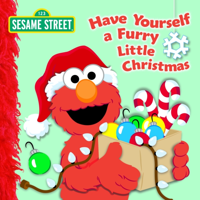 Have Yourself a Furry Little Christmas : Sesame Street, Board book Book
