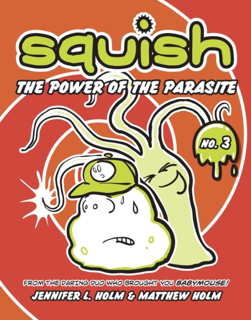 Squish #3: The Power of the Parasite, Paperback / softback Book