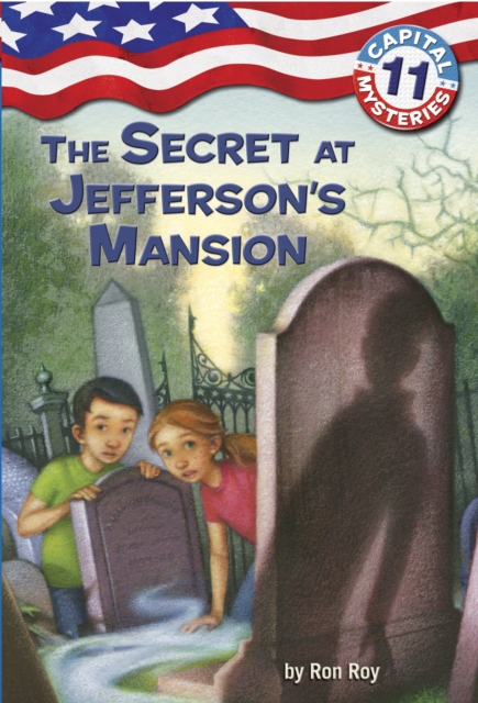 Capital Mysteries #11: The Secret at Jefferson's Mansion, Paperback / softback Book