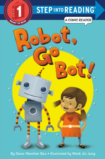 Robot, Go Bot! (Step into Reading Comic Reader), Paperback / softback Book