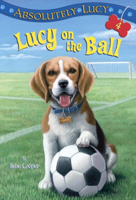 Absolutely Lucy #4: Lucy on the Ball, EPUB eBook