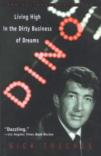 Dino : Living High in the Dirty Business of Dreams, Paperback / softback Book