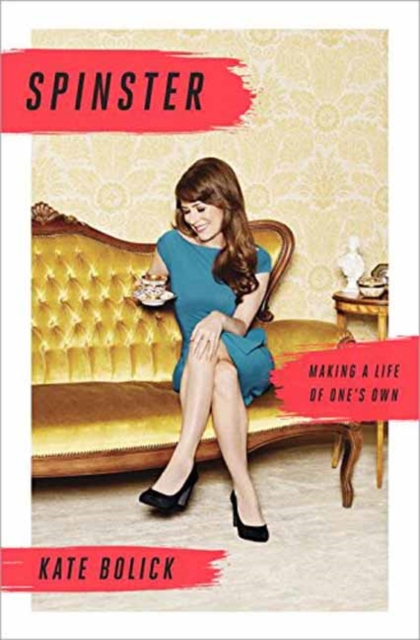 Spinster : A Life of One's Own, Hardback Book