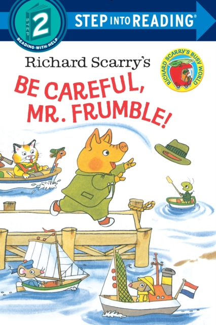 Richard Scarry's Be Careful, Mr. Frumble!, Paperback / softback Book
