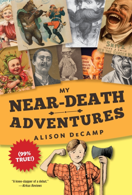 My Near-Death Adventures (99% True!), Paperback / softback Book