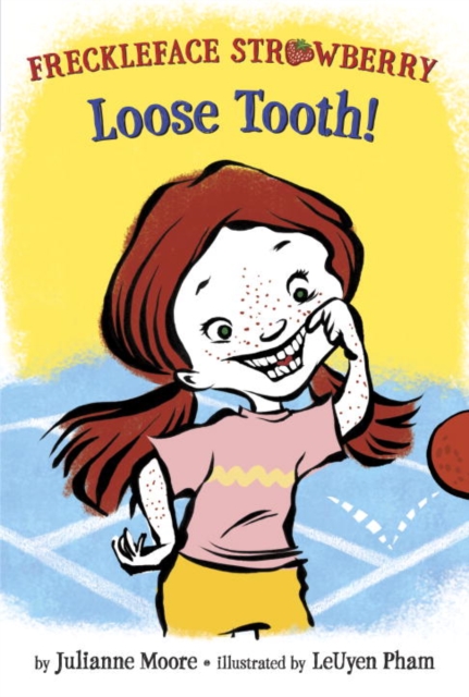 Freckleface Strawberry : Loose Tooth!, Hardback Book