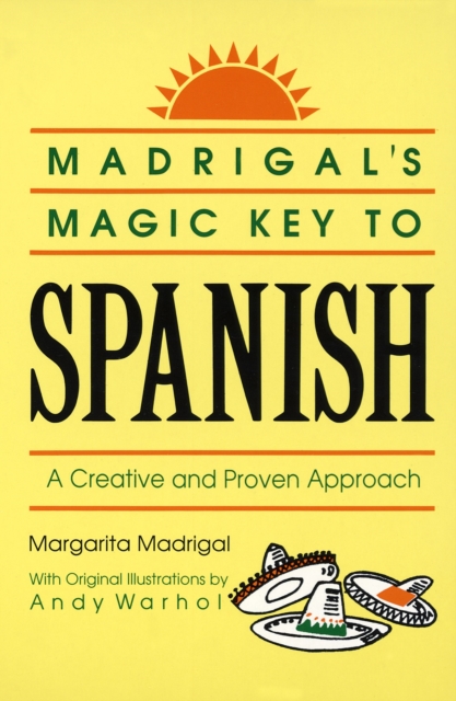 Madrigal's Magic Key to Spanish : A Creative and Proven Approach, Paperback / softback Book