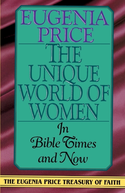 The Unique World of Women in Bible Times and Now, Paperback / softback Book