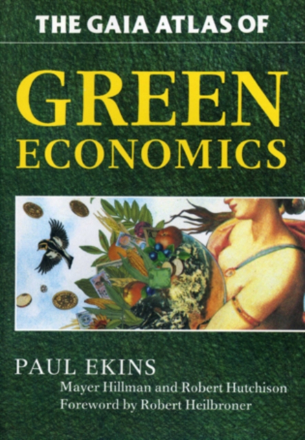 GAIA Atlas of Green Economics, Paperback / softback Book