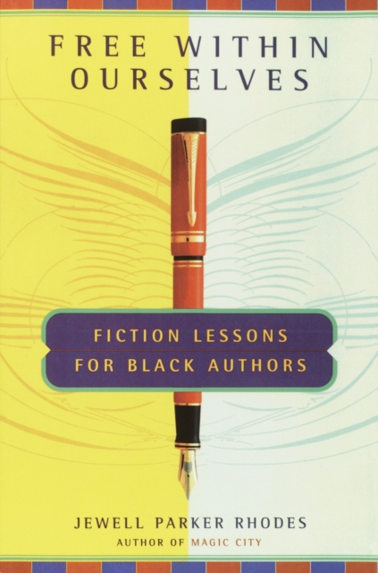 Free Within Ourselves : Fiction Lessons For Black Authors, Paperback / softback Book