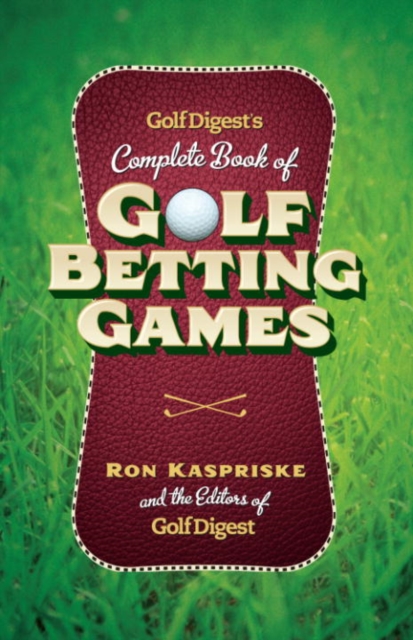Golf Digest's Complete Book of Golf Betting Games, EPUB eBook