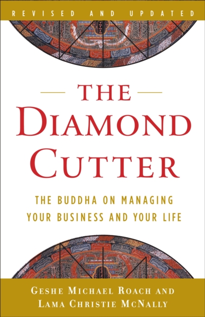 The Diamond Cutter : The Buddha on Managing Your Business and Your Life, Paperback / softback Book
