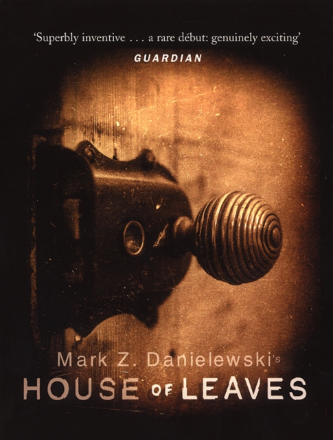 House Of Leaves : the prizewinning and terrifying cult classic that will turn everything you thought you knew about life (and books!) upside down, Paperback / softback Book