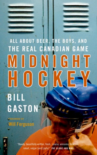 Midnight Hockey : All About Beer, the Boys, and the Real Canadian Game, EPUB eBook