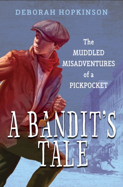 A Bandit's Tale: The Muddled Misadventures of a Pickpocket, Hardback Book