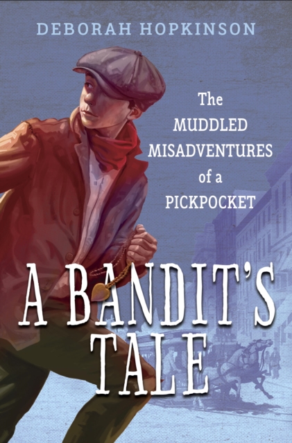 Bandit's Tale: The Muddled Misadventures of a Pickpocket, EPUB eBook