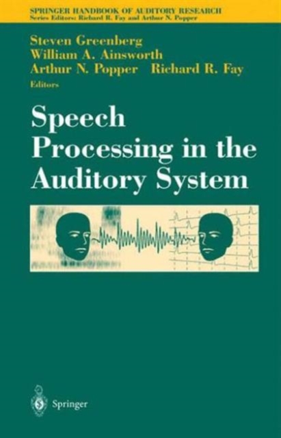 Speech Processing in the Auditory System, Hardback Book