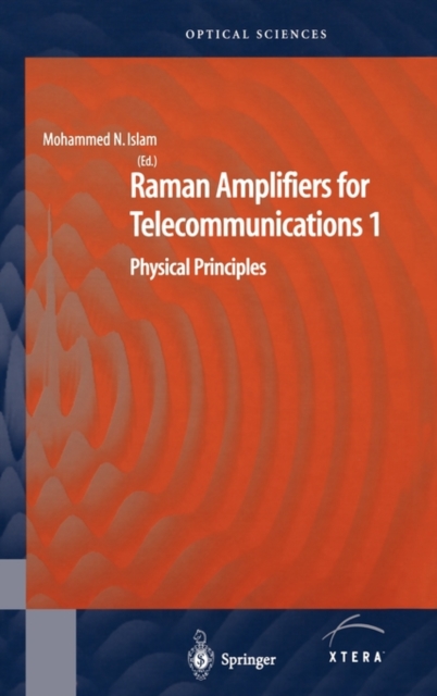 Raman Amplifiers for Telecommunications 1 : Physical Principles, Hardback Book