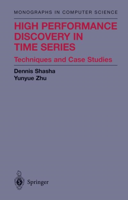 High Performance Discovery In Time Series : Techniques and Case Studies, Hardback Book
